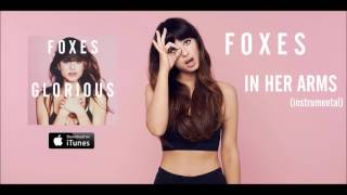 Foxes - In Her Arms (Instrumental)