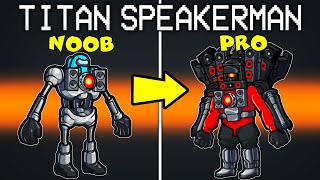 Titan Speakerman NOOB to PRO in Among Us!