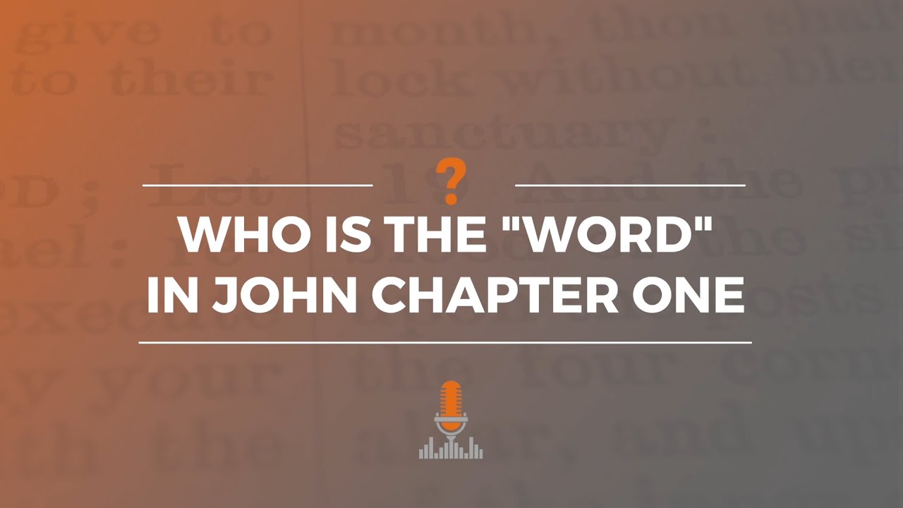 Who Is the Word in John 1? | Episode 159