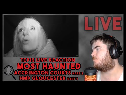 Most Haunted Accrington Courts Part 2 & HMP Gloucester part 1 | TEPIS Live Reaction