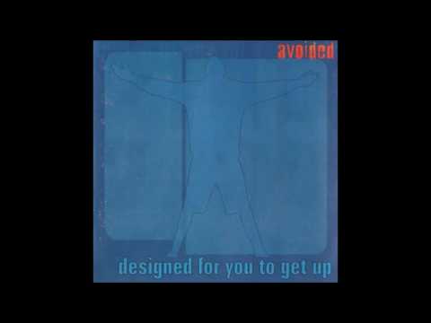 Avoided - Designed For You To Get Up (Full Album - 2002)