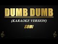 DUMB DUMB - SOMI (Karaoke/Instrumental Cover)