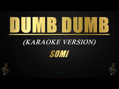 DUMB DUMB - SOMI (Karaoke/Instrumental Cover)