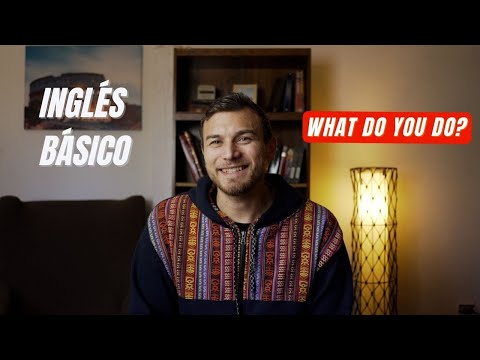 INGLÉS BÁSICO: What do you do? I Preguntas para conversaciones