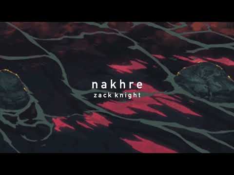 zack knight – nakhre [slowed]