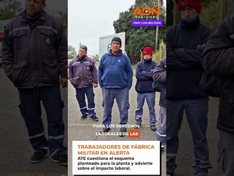 Trabajadores de Fábrica Militar Fray Luis Beltrán se manifestaron frente a la planta.