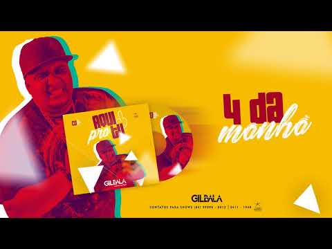 Gil Bala - 4 da Manhã - Lançamento Maio 2018