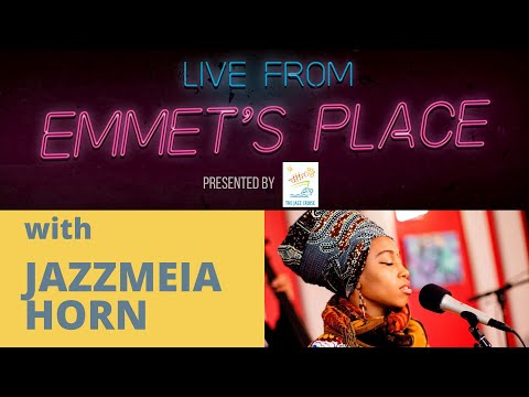 Live From Emmet's Place Vol. 37 - Jazzmeia Horn