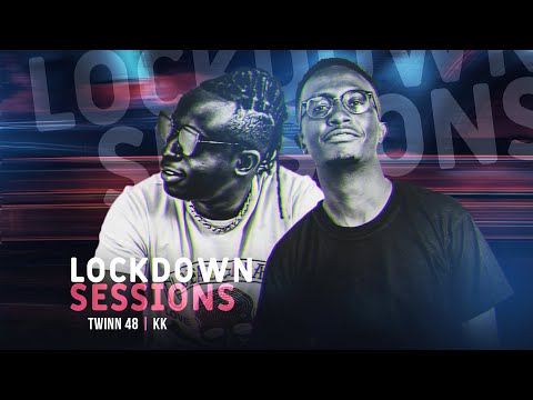 The Lockdown Sessions Ft Twinn 48 & Dj KK