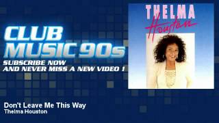 Thelma Houston - Don't Leave Me This Way - ClubMusic90s