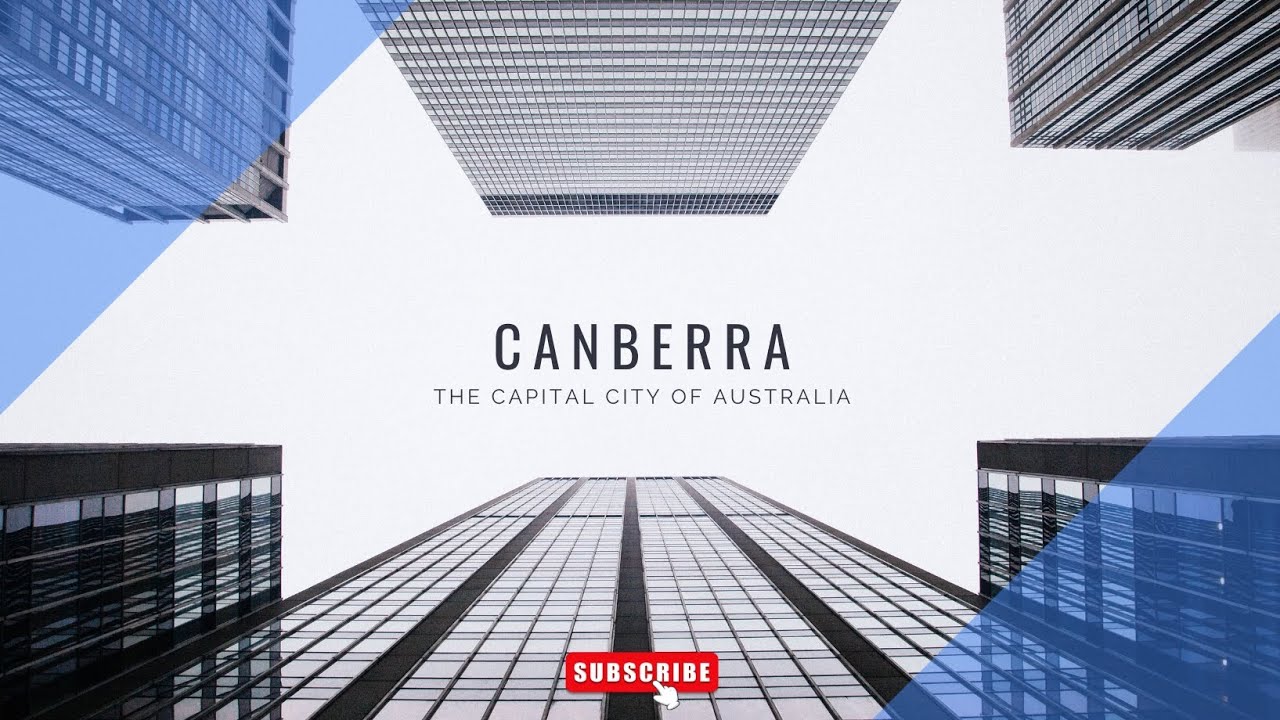 Canberra - The Capital City of Australia