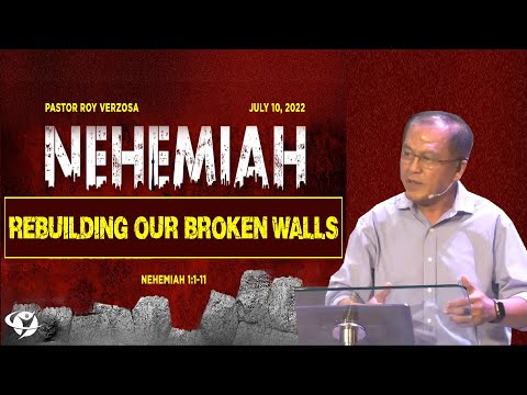 Nehemiah: Rebuilding Our Broken Walls | Roy Verzosa | Champion Life Centre