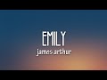 James Arthur Emily Lyrics