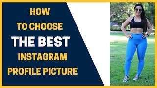 How To Choose The BEST Instagram Profile Picture