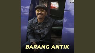 Download lagu Barang Antik mp3