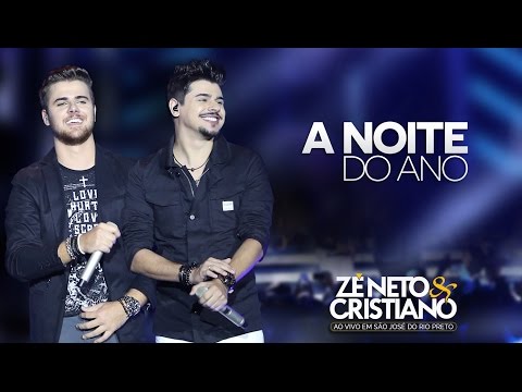 A Noite do Ano - Zé Neto e Cristiano