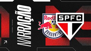 NARRAÇÃO AO VIVO: RED BULL BRAGANTINO X SÃO PAULO | BRASILEIRÃO 2026 (6ª RODADA)