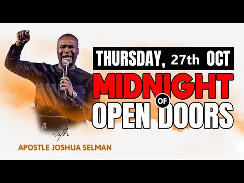 [THURSDAY 27TH OCTOBER] MIDNIGHT OF OPEN DOORS | APOSTLE JOSHUA SELMAN