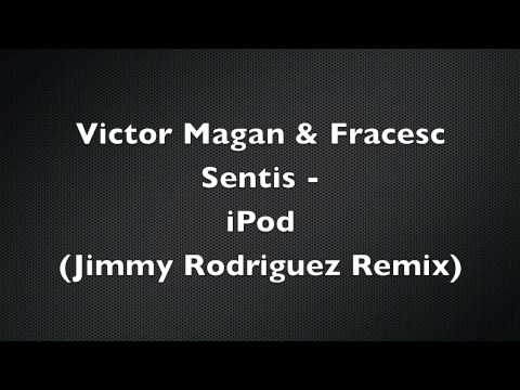 Victor Magan & Francesc Sentis- iPod (Jimmy Rodriguez aka Slevin Remix)