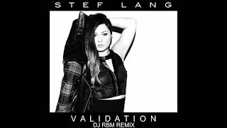 Stef Lang - Validation (DJ RBM Remix)