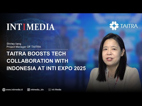 Thumbnail for Ms. Shirley liang - TAITRA Boosts Tech Collaboration with Indonesia at INTI Expo 2025