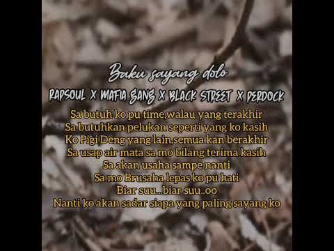 Rapsoul_Baku Sayang Dolo ft Mafia Gang x Black Street x Pedrock (lyrics video)