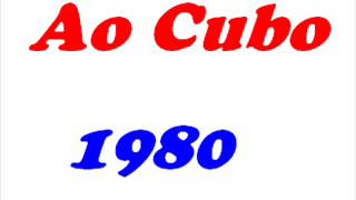 Ao Cubo - 1980