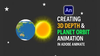 Creating 3D Depth & Planet Orbit Animation in Adobe Animate