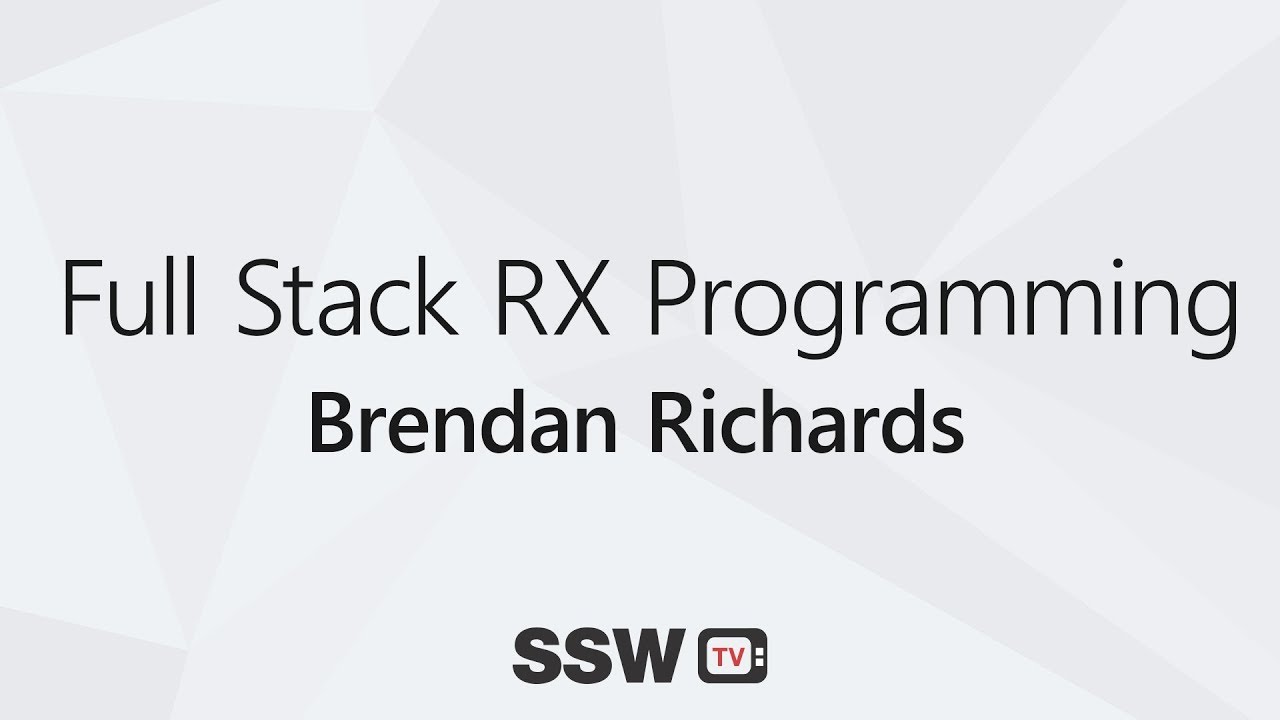 Full Stack RX Programming - Brendan Richards