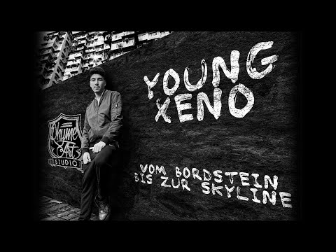 ❌ VOM BORDSTEIN BIS ZUR SKYLINE ❌ YOUNG XENO