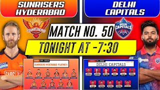 DC vs SRH 50th Match Playing 11 2022 √ IPL 2022 Sunrisers Hyderabad vs Delhi Capitals Playing 11