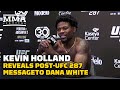 Kevin Holland Reveals Post-Fight Message To Dana White, Explains Jorge Masvidal Beef | UFC 287