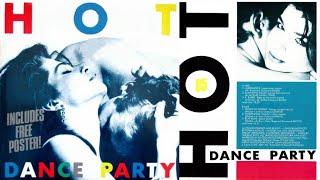 HOT DANCE PARTY 🔥 1985 mixed by Michiel van der Kuy & Peter Slaghuis Hi-NRG Italo Space Disco 80s