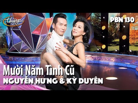 PBN 130 | Nguyễn Hưng & Kỳ Duyên - Mười Năm Tình Cũ