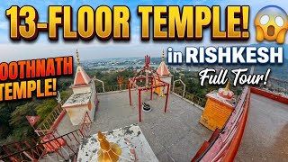 13 Floor Temple in Rishikesh 😲 | Bhoothnath Temple Full Tour 🕉️