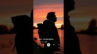 Download lagu Noah – Dilema Besar (New Version) mp3