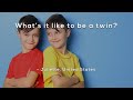 What's it like to be a twin?