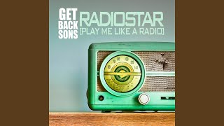 Radiostar - Get Back Sons