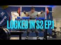 LOCKED IN S2 EP.1 | 13 WEEKS OFF SEASON BEGINS!