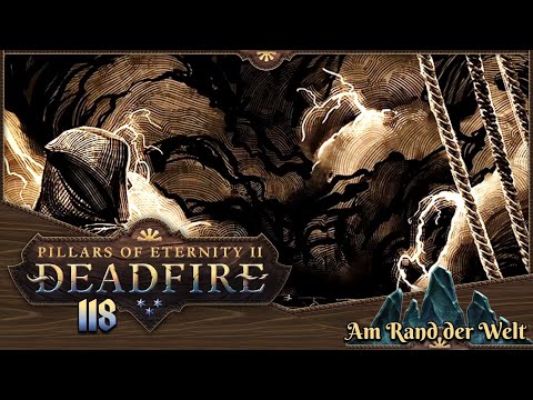 PILLARS OF ETERNITY 2 [118] ⚔️ Am Rand der Welt  -  Lets Play [GER/DEU]