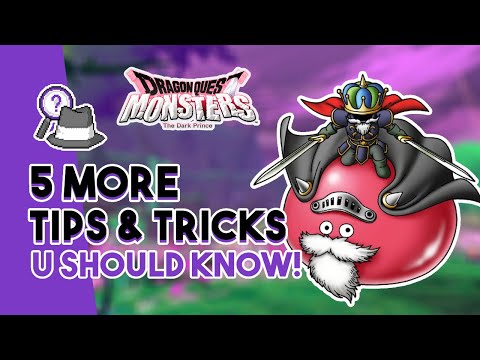 5 MORE Dragon Quest Monsters: The Dark Prince Tips and Tricks That You SHOULD Know!