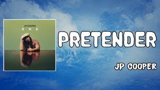 Pretender Lyrics - JP Cooper