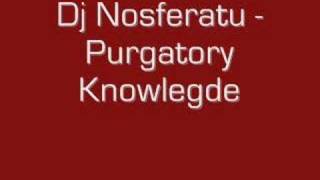 Dj Nosferatu - Purgatory Knowledge