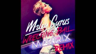 Wrecking Ball (Mavrix Remix)