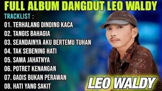 Download lagu Leo waldy full album dangdut orgen tunggal populer  mp3