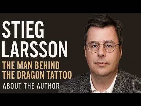 Stieg Larsson – Der Mann hinter dem Dragon Tattoo | Über den Autor