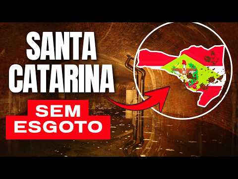 SANTA CATARINA: O Estado SEM ESGOTO!