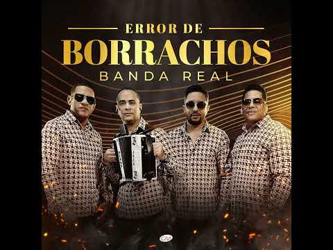 Banda Real - Error de borrachos