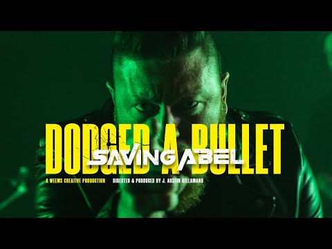 Dodged A Bullet       Saving Abel       Official Music Video
