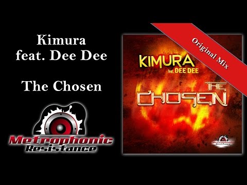 Kimura feat. Dee Dee - The Chosen (Original Edit)